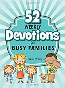 52 Weekly Devotions for Busy Families: Choose The Level that ...