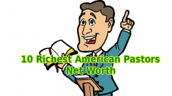 Ten Richest American Pastors and their Net Worth. | Networthmag