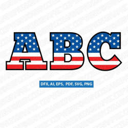 USA America American Patriotic Independence Day Letters Alphabet Lettering  SVG Vector Silhouette Cameo Cricut Cut File Clipart Png Eps Dxf