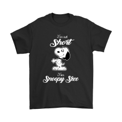 I'm Not Short I'm Snoopy Size Shirts | Pinterest | Snoopy and Products