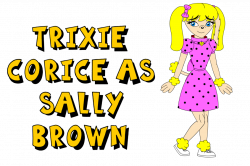 YaGMCB the musical - Trixie Corice as Sally Brown by Magic-Kristina ...