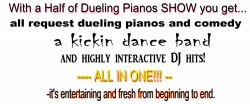dueling pianos half- what is it? — half of dueling pianos show