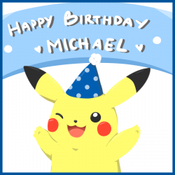 Gift) Pikachu: Happy Birthday Michael! by MTSugarr on DeviantArt