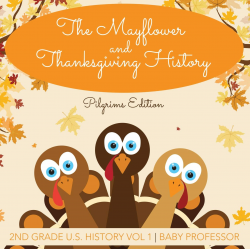 The Mayflower and Thanksgiving History | Pilgrims Edition ...