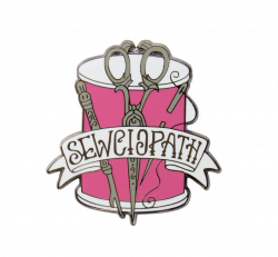 Sewciopath Pin | Pin Peddlers