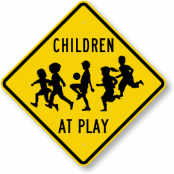 Children at Play Signs | Ship for Free from SmartSign