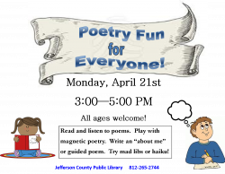 Poetry Fun for Everyone! On April 21, 2014, come down to the Madison ...