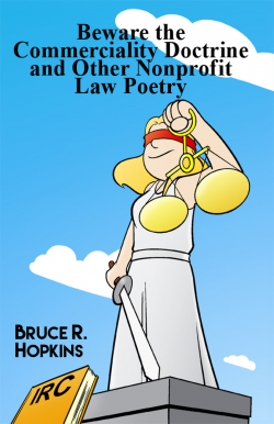 Beware the Commerciality Doctrine and Other Nonprofit Law Poetry - eBook