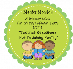Mentor Monday 4/7/2014-Teacher Resources for Teaching Poetry ...