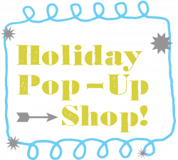 Holiday Pop-Up Shop! — Fontlove Studio