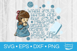 Wash Your Hands and Say Your Prayers SVG