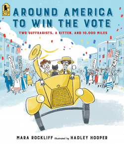 Around America to Win the Vote: Two Suffragists, a Kitten ...