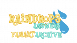Raindrops Answers Fanart Archive