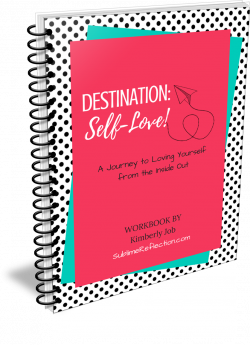 Destination: Self-Love [Workbook] - Sublime Reflection