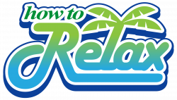 Methods For Relaxation - How to Relax