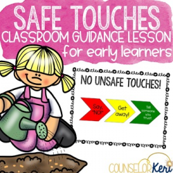Safe Touches and Unsafe Touches Classroom Guidance Lesson