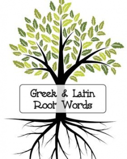 Greek and Latin root words, includes various exercises ...