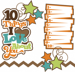 10 Things I Love About You SVG Collection svg files for scrapbooking ...