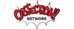 Team Objection Podcast #355 (08/16/18) – Objection Network
