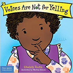 Voices Are Not for Yelling (Best Behavior): Elizabeth ...