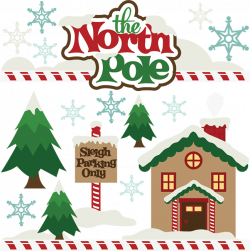 The North Pole SVG cutting file christmas svg cut files free svgs ...