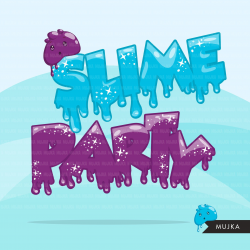 Slime clipart. Mega Bundle of Slime party clip art with ...
