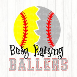 Busy Raising Ballers Svg,Baseball svg,Softball svg,Softball Mom,Baseball  Mom,Sports Mom,Ball SVG,Softball Life Svg,Baseball Life Svg