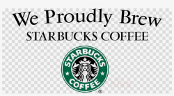 We Proudly Brew Starbucks Logo Clipart Starbucks Cafe ...