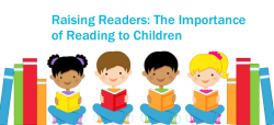 Raising Readers: The Importance of Reading to Children ...