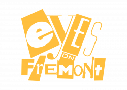 Eyes on Fremont