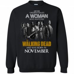 The Walking Dead T shirts Woman Who Watches TWD And Born In November ...