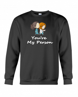 You are my person sweatshirt | greys anatomy sweatshirt – Super Hot ...