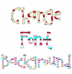 Changing your font background step by step picture tutorial | Fonts ...