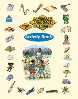 CARIBBEAN LANGUAGE ARTS PROJECT ACTIVITY BOOK GRADE K ...