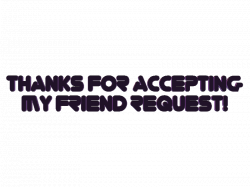 Accept Friend Request | Thanks for accepting my friend request photo ...