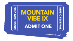 Tickets – Mountain Vibe Music Festival