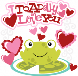 I Toadally Love You SVG valentines svg files free svgs files cutting ...