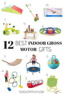 Gift Guide- 12 Best Indoor Gross Motor Gifts | TODDLER AT ...