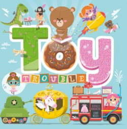 Toy Trouble | Book by IglooBooks | Official Publisher Page ...