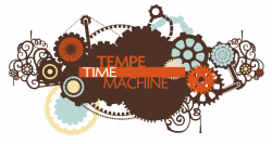 Tempe Time Machine | City of Tempe, AZ