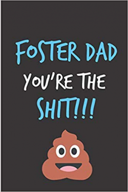 Foster Dad You're The Shit: Rude Father's Day Book from ...