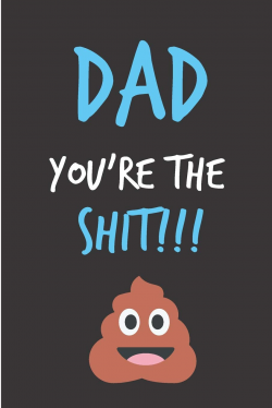 Dad You're The Shit: Ruse Father's Day Book from Son ...