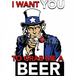 I WANT YOU TO GRAB ME A BEER UNCLE SAM | The Wild Side