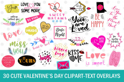30 Cute Valentines Day Clipart- Text Overlays- Quotes