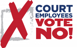 Court Employees Vote No! | Supreme Court Officers Association