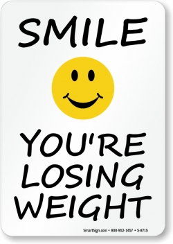 Smile You Are Losing Weight Sign - Fitness Center Signs, SKU: S-8715 ...