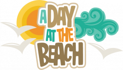 A Day At The Beach SVG scrapbook title beach svg file for ...