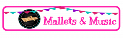 Mallets & Music
