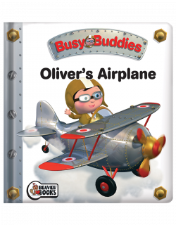 Busy Buddies: Oliver's Airplane | Beaver Books Publishing